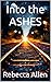 Into the Ashes