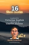 Book cover for 16 Munshi Premchand Short Stories: Translated in Victorian English reminiscent of Charles Dickens