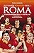 Il grande romanzo della Roma (Italian Edition)
