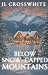 Below Snow-Capped Mountains by JL Crosswhite
