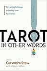 Tarot in Other Words by Cassandra Snow