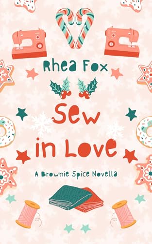 Sew in Love: A Brownie Spice Novella (Kindle Edition)