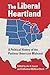 The Liberal Heartland: A Po...