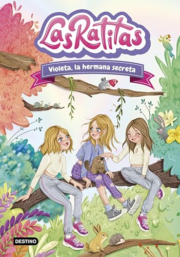 Las Ratitas 12. Violeta, la hermana secreta (Spanish Edition)