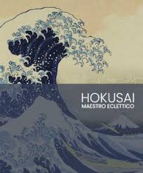 Hokusai maestro eclettico