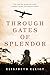 Through Gates of Splendor by Elisabeth Elliot