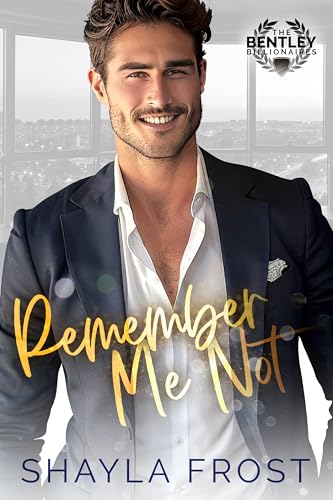 Remember Me Not (The Bentley Billionaires #1)