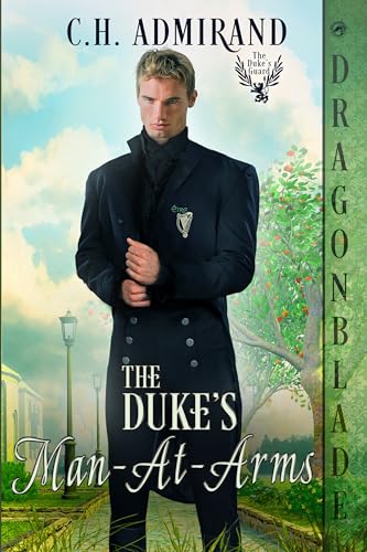 The Duke’s Man-At-Arms (The Duke’s Guard #11)