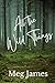All the Wild Things by Meg James