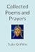 Collected Poems and Prayers