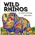WILD RHINOS: An Adult Color...