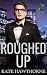 Roughed Up (Trophy Doms New...