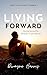 Living Forward by Dwayne Harris