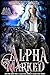 Alpha Marked: An Omegaverse Lycan Shifter Romance