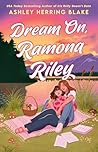Dream On, Ramona ...