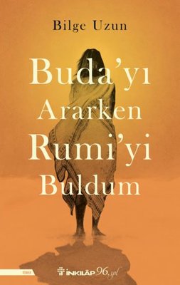 Buda'yı Ararken Rumi'yi Buldum (Paperback)