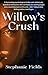 Willow's Crush (Willow's Wounds #2)