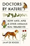Book cover for Doctors by Nature: How Ants, Apes, and Other Animals Heal Themselves