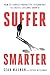 Suffer Smarter: How to Choo...