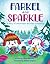 Farkel and Sparkle: A Story...