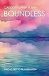 Boundless by Carolyn Dawn Flynn