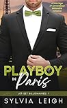 Playboy in Paris by Sylvia Leigh