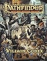 Villain Codex (Pathfinder, 1st Edition) Villain Codex (Pathfinder, 1st Edition)