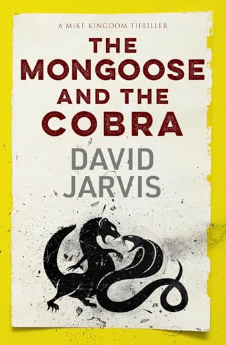 The Mongoose and the Cobra (Mike Kingdom Thrillers Book 4)