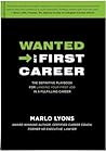 Wanted → My First Career: The Definitive Playbook For Landing Your First Job In A Fulfilling Career