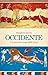 Occidente: Un racconto lungo 4000 anni