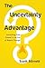 The Uncertainty Advantage: Launching Your Career in an Era of Rapid Change