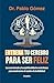 Entrena tu cerebro para ser feliz: La neurociencia y la espiritualidad se entrelaz para mostrarnos el camino de la felicidad (Spanish Edition)