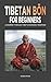 Tibetan Bön for Beginners: ...
