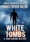 White Tombs (John Santana, #1)