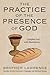 The Practice of the Presence of God: Complete text with Illustrations