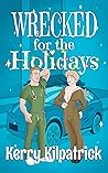 Book cover for Wrecked for the Holidays (Just A Little)