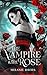 The Vampire & The Rose (Empire of Navaria)