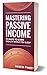 Mastering Passive Income: 1...