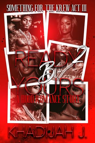 Ready 2 B Yours: A Hood Romance Story (Something for the Krew)