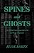 Spines and Ghosts (Lawrence...