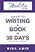 The Write Nonfiction NOW! Guide to Writing a Book in 30 Days (Revised and Expanded)