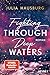 Fighting Through Deep Waters (Deep Waters, #1) by Julia Hausburg
