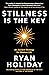 Stillness is the Key: An An...