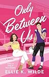 Only Between Us: A Novel (Oakwood Bay #2) Book cover for Only Between Us: A Novel (Oakwood Bay #2)