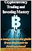 Cryptocurrency Trading and Investing Mastery by Yonas Gebremichael