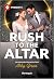 Rush to the Altar: A Billio...