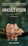Anasazi Vision by True North