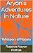 Aryan’s Adventures in Natur...