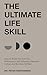 The Ultimate Life Skill: Ho...