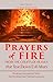 Prayers of Fire from the Co...